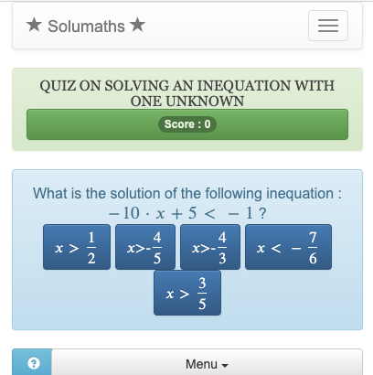 This math quiz on inequations allows you to practice solving different types of inequations with one unknown.
