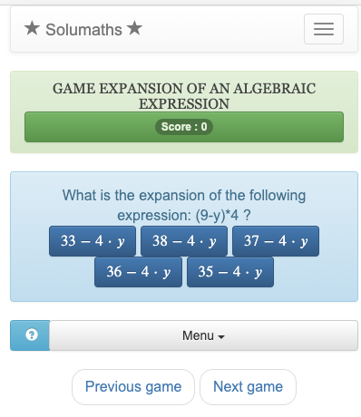 O objectivo deste jogo é desenvolver uma expressão algébrica. Para ganhar este questionário, tudo o que tem de fazer é encontrar a expansão correcta da expressão de uma lista.