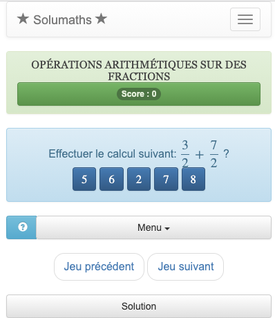 Ce jeu de maths est basé sur le calcul de fractions entières. Pour gagner à ce quiz, il suffit de trouver le résultat d'une opération entre deux fractions.