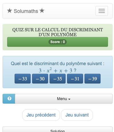 Ce quiz sur le calcul du discriminant d'un polynôme permet de se préparer à la résolution des équations du second degré.