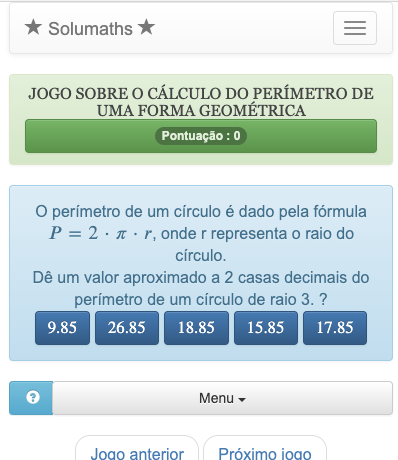 Este jogo permite praticar o cálculo de perímetros em formas comuns: quadrado, retângulo, triângulo, círculo.